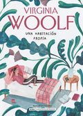 Una habitación propia (Clásicos Ilustrados) – Virginia Woolf