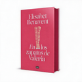 En los zapatos de Valeria (Edición Especial) – Elísabet Benavent